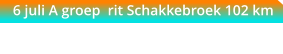 6 juli A groep  rit Schakkebroek 102 km